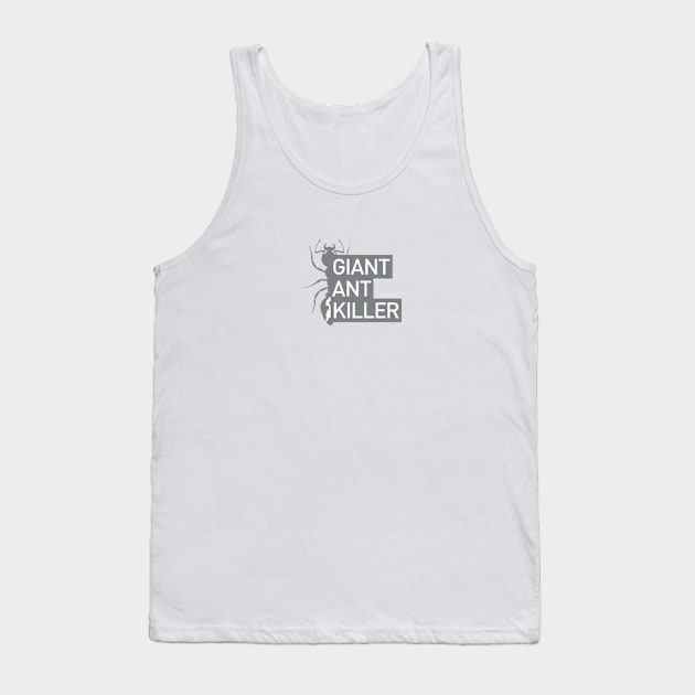 GiantAntKiller 02 Tank Top by G-A-K